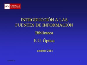 INTRODUCCIN A LAS FUENTES DE INFORMACIN Biblioteca E