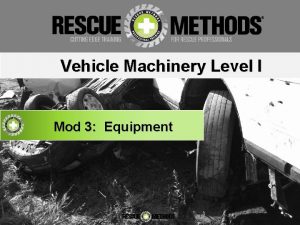 Vehicle Machinery Level I Mod 3 Equipment Equipment