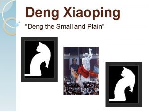 Deng Xiaoping Deng the Small and Plain Whether