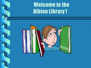 Welcome to the Albion Library Library Staff b