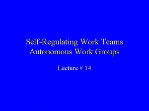 Autonomous work teams