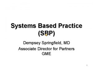 Systems Based Practice SBP Dempsey Springfield MD Associate