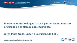 Marco regulatorio de gas natural para el nuevo