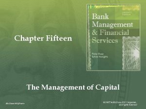Chapter Fifteen The Management of Capital Mc GrawHillIrwin