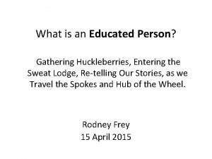 What is an Educated Person Gathering Huckleberries Entering