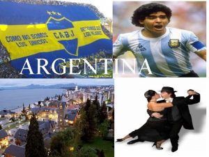 ARGENTINA Localizao Ao sul da Amrica do Sul ARGENTINA Localizao Ao sul da Amrica do Sul