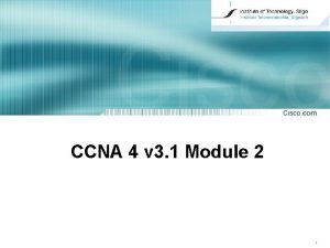 CCNA 4 v 3 1 Module 2 1