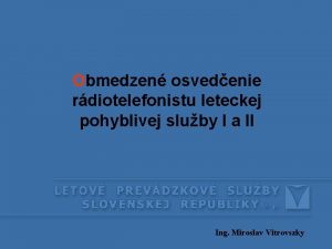 Obmedzen osvedenie rdiotelefonistu leteckej pohyblivej sluby I a