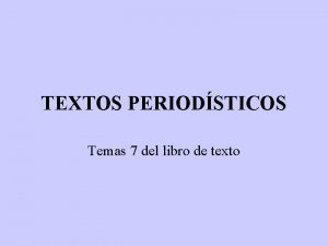 TEXTOS PERIODSTICOS Temas 7 del libro de texto