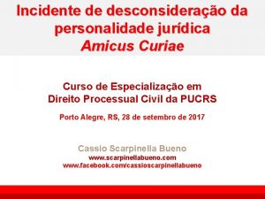 Incidente de desconsiderao da personalidade jurdica Amicus Curiae
