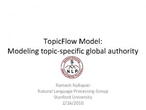 Topic Flow Model Modeling topicspecific global authority Ramesh