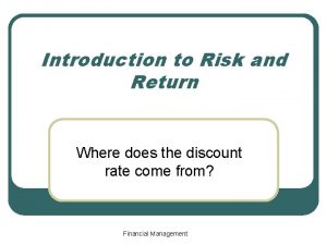 Introduction to Risk and Return Where does the