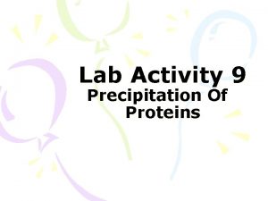 Lab Activity 9 Precipitation Of Proteins Lab activity