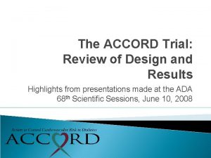 Accord trial summary