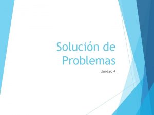Resolucion de problemas unidad 4