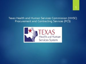 1 Texas Health and Human Services Commission HHSC