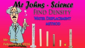 Water displacement method for density