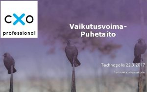 Cx O Professional Oy Vaikutusvoima Puhetaito Technopolis 22