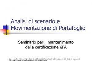 Analisi di scenario e Movimentazione di Portafoglio Seminario