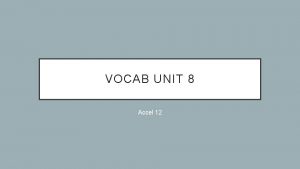 VOCAB UNIT 8 Accel 12 ABERRATION NOUN Departure