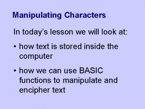 Manipulating characters