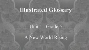 Illustrated Glossary Unit 1 Grade 5 A New