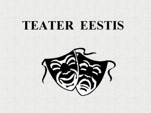 Mis aastat peetakse eesti rahvusliku teatri sünniaastaks