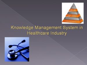 Knowledge management in healthcare