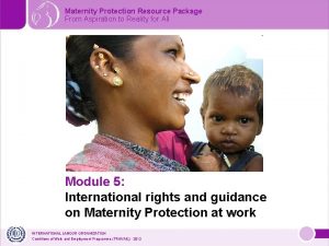 Maternity Protection Resource Package From Aspiration to Reality