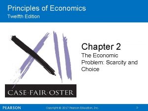 Principles of Economics Twelfth Edition Chapter 2 The