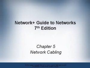 Network Guide to Networks 7 th Edition Chapter