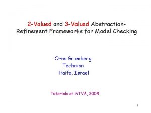 2 Valued and 3 Valued Abstraction Refinement Frameworks