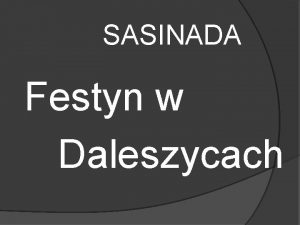 SASINADA Festyn w Daleszycach Sasinada w Daleszycach SASINADA