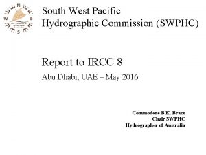 South West Pacific Hydrographic Commission SWPHC Report to