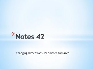 Change in dimensions perimeter and area