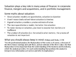 Valuation plays a key role in many areas