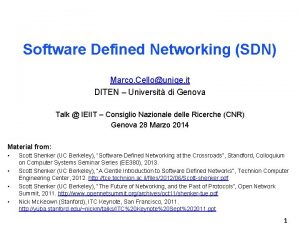 Software Defined Networking SDN Marco Cellounige it DITEN