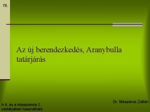 70 Az j berendezkeds Aranybulla tatrjrs A 6