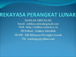 REKAYASA PERANGKAT LUNAK DAHLAN ABDULLAH Email dahlan unimalgmail