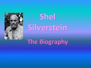 Shel Silverstein The Biography Get to know Shelo