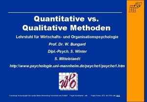 Quantitative vs Qualitative Methoden Lehrstuhl fr Wirtschafts und