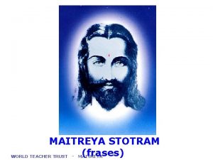 MAITREYA STOTRAM frases WORLD TEACHER TRUST MAITREYA JAGAD