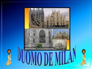 El Duomo di Milano es una catedral Duomo