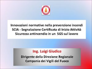 Innovazioni normative nella prevenzione incendi SCIA Segnalazione Certificata