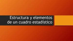 Elementos de un cuadro estadístico