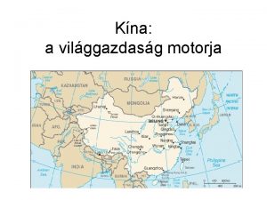 Kna a vilggazdasg motorja Nhny adat forrs www