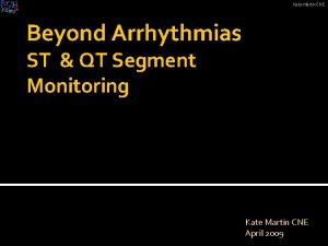 Kate Martin CNE Beyond Arrhythmias ST QT Segment