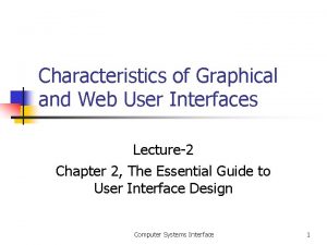 Graphical user interface characteristics