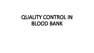 Blood bank quality control