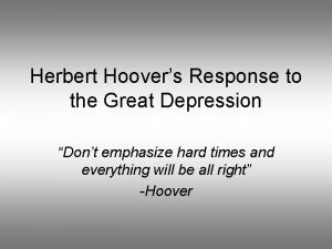 Hoovers response to the great depression
